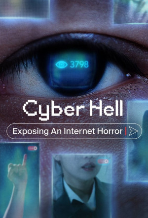 Cyber Hell Exposing an Internet Horror (2022)